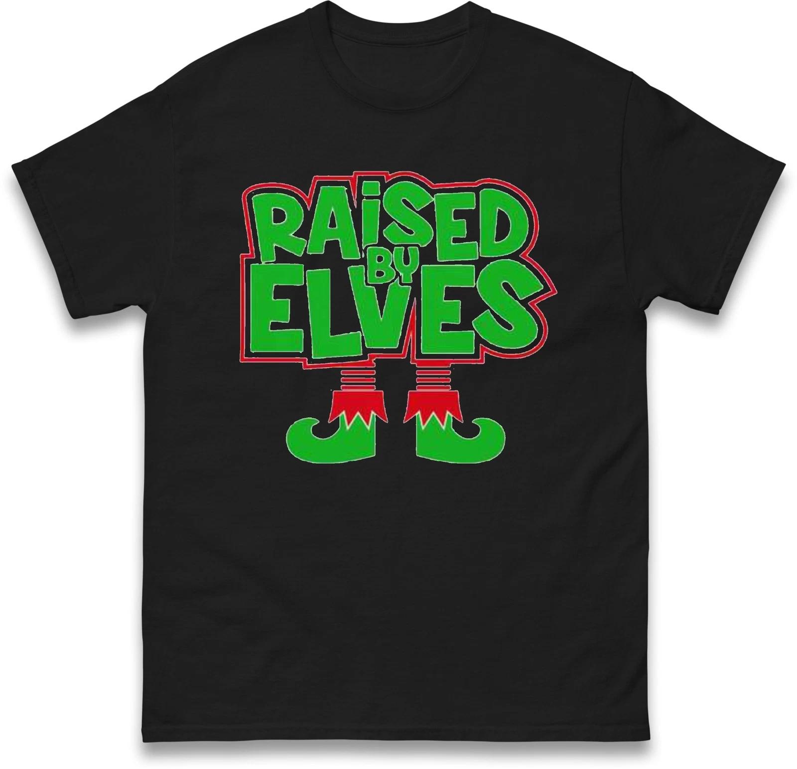 Raised By Elves Christmas Holiday T Shirt,Offensive Christmas Tee,Ugly Christmas S