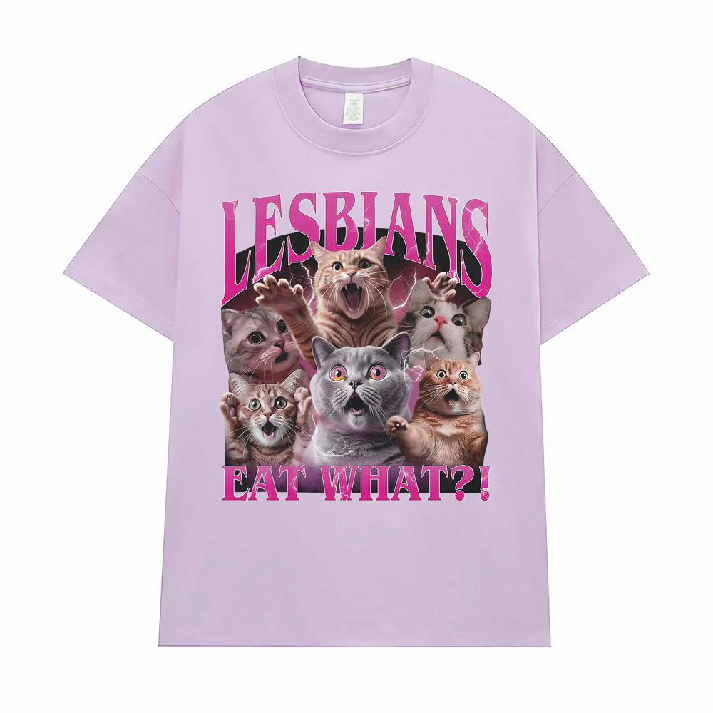 Lesbians Eat What?! Funny Offensive Silly Meme T Shirts Unisex Vintage Trend Oversized T-shirt Men Casual Comfort Cotton T Shirt