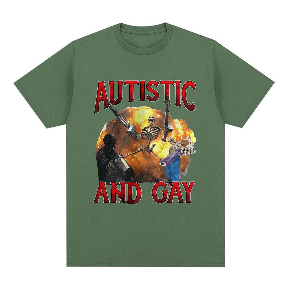 

Autistic and Gay Funny Skeleton Graphic Print T Shirts Unisexs Women Clothing Oversized Cotton Short Sleeve TShirts Streetwear 4XL