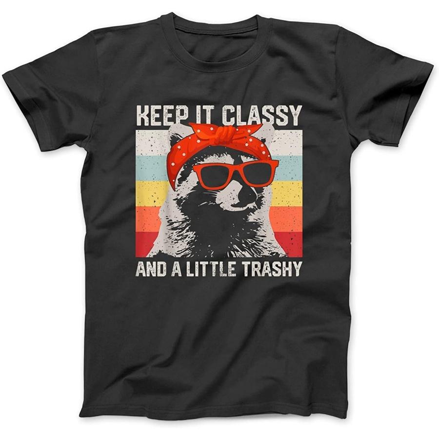 Keep It Classy and A Little Trashy Shirt Vintage Raccoon T-Shirt NHU Tanktop Sweatshirt Hoodie Mens Womens Black S
