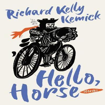 Hello Horse by Richard Kelly Kemick Paperback Book 9781771966078