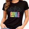 Girls Can Too Tee Gym Workout Fitness Weightlifting Women Empowerment Shirt.