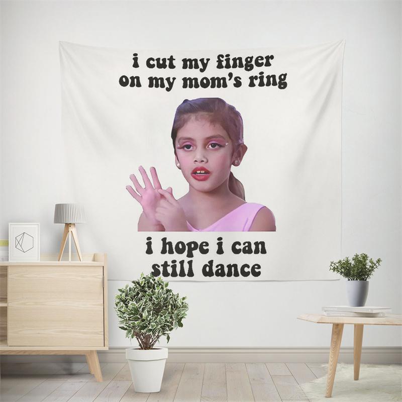 Aertemisi I Cut My Finger on My MomS Ring I Hope I Can Still Dance Tapestry Wall Hanging Art for Bedroom Living Room Decor