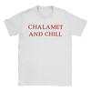 Mens Chalamet and Chill Timothee T Shirt Cotton Tops Casual Short Sleeve Crewneck Tee Shirt Printed TShirts