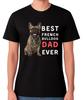 Best French Bulldog Dad Ever Funny Dog Lover Gift T-Shirt Pet Owner Father Tee