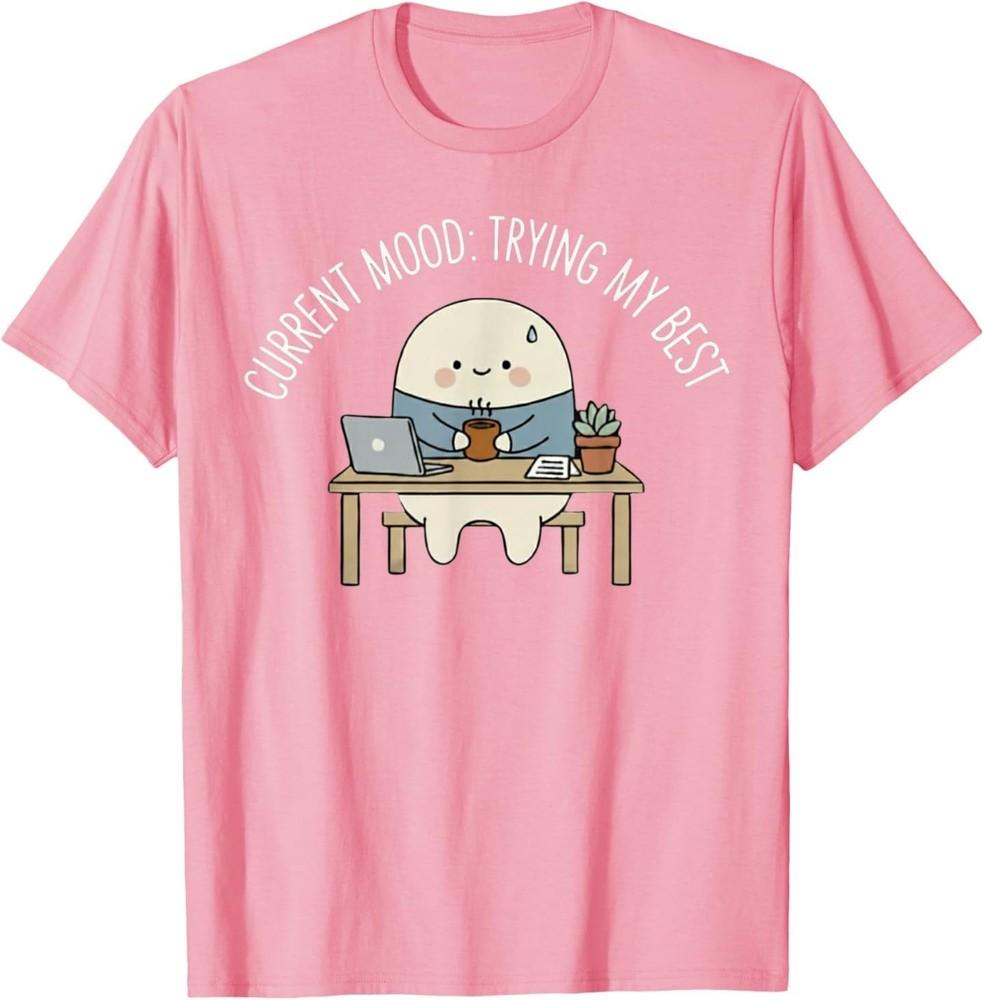 Current Mood Trying My Best Funny Relatable Humor T-Shirt M