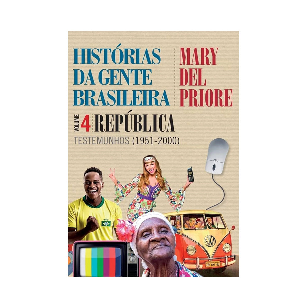 Stories of the Brazilian People - VOL. 4 - by Mary Del Priore