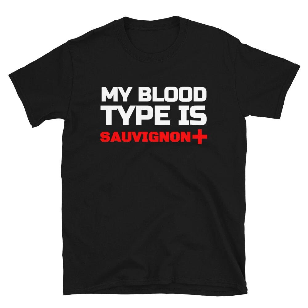 Sauvignon Wine Blood Type Funny Alcohol T-Shirt 2XL