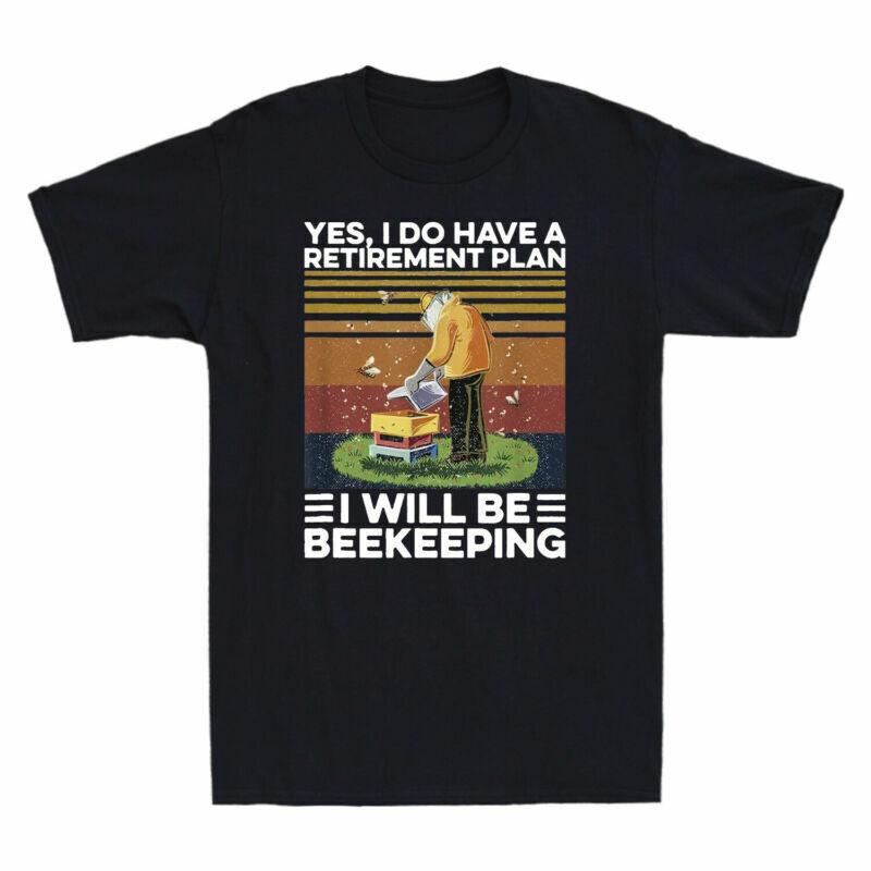 White A Tshirt Vintage Will Do Beekeeping Be I Yes Have I Retireunisext Plan Unisexs S