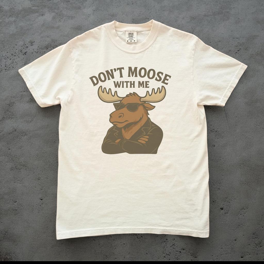 Moose Shirt, Funny Moose Graphic Tee, Comfort Colors Unisex Nature Pun Shirt, Wilderness Wildlife Gift, Outdoorsy Humor Tee, Moose Tee