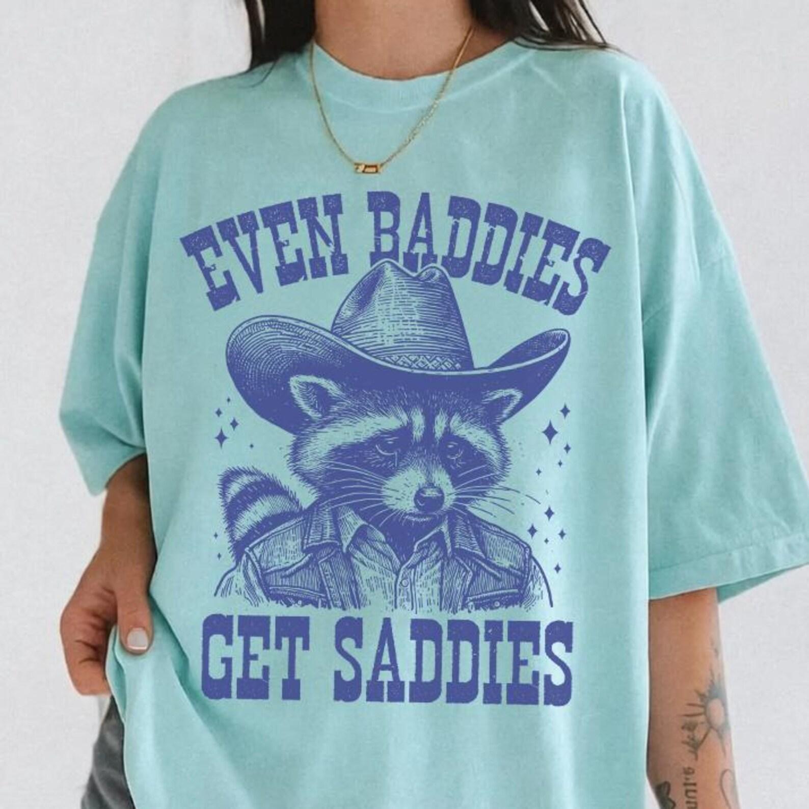 Comfort Colors® Even Baddies Get Saddies Shirt - Retro Funny Raccoon Shirt,Vintage Raccoon Tshirt,Aesthetic Shirt,Raccoon Tees,Meme Tee S