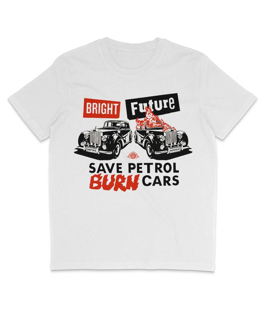 

Bright Future - Save Petrol Burn Cars - Organic T-Shirt - Jamie Reid - Fairey 4XL