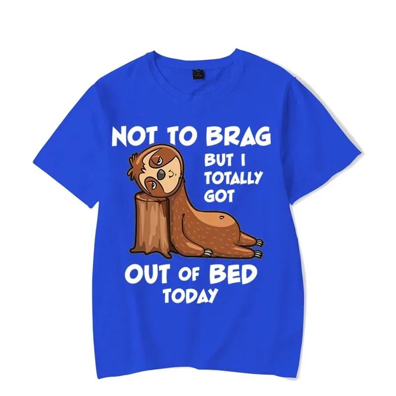 Not To Brag Out of Bed Today Graphic Tshirt Men Funny Sloth T-shirts Harajuku Fashion Y2k Top Hip Hop Men Brand Sloth Tee Shirt