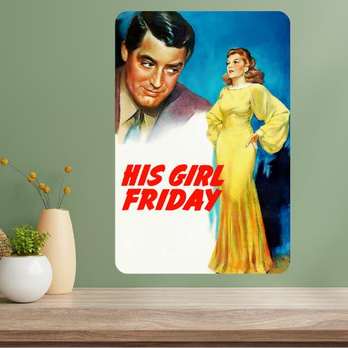 

His Girl Friday Classic Movie Metal Poster Sign 20x30cm（7.8x11.8inch）