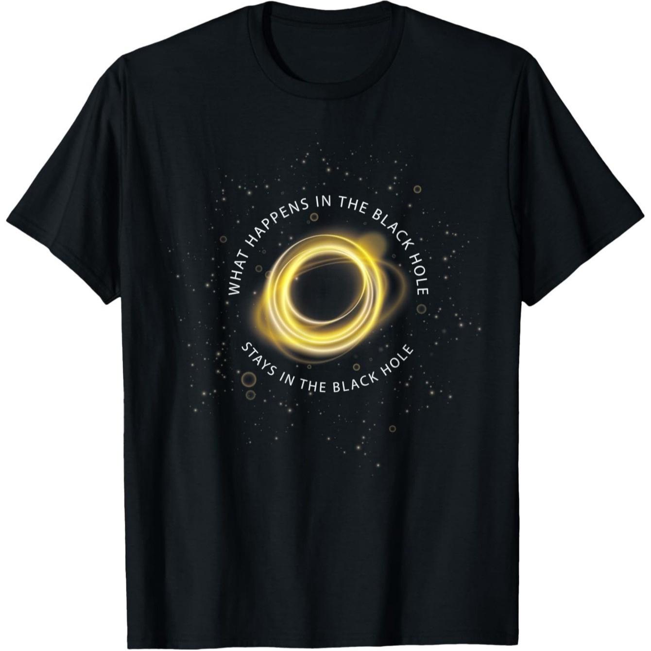 

What Happens in The Black Hole Nerd Science Chemistry TShirt 100 Cotton ONeck Short Sleeve Summer Casual Mens Tshirt S