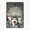 Wellcraft  Pet Husky Dog Are Your Friend Wine Cafe Bath Shop Art Metal Tin Sign Wall  Poster Iron Painting Pub D  CM