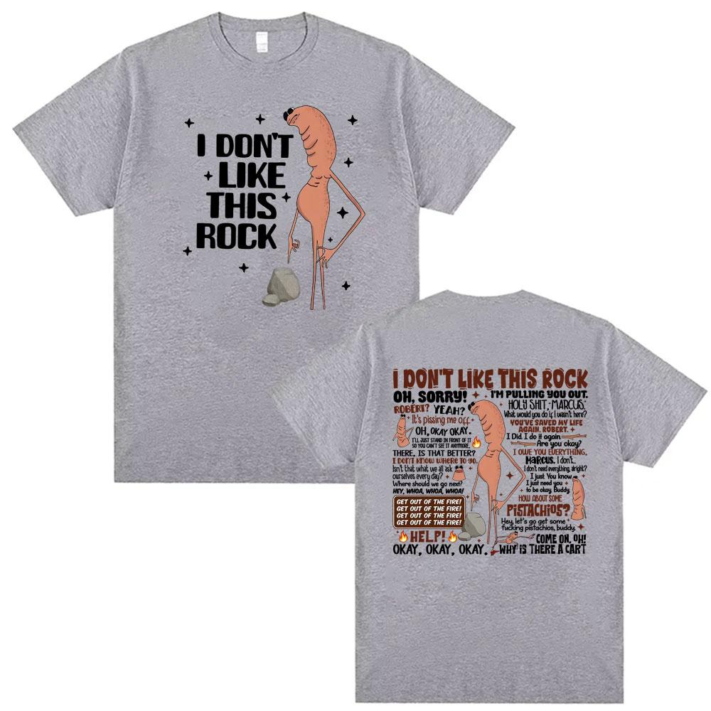I Dont Like This Rock T Shirts Funny Marcus The Worm Meme Tee Shirt Men Women Fashion High Street Oversized 100_ Cotton T-shirts