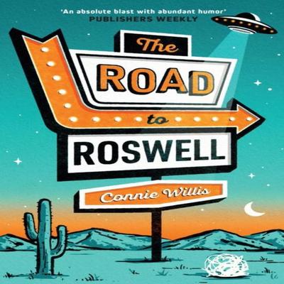 The Road To Roswell by Connie Willis Paperback Book 9781399624176