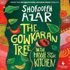 The Gowkaran Tree In the Middle of Our Kitchen by Shokoofeh Azar Paperback Book 9781787705289