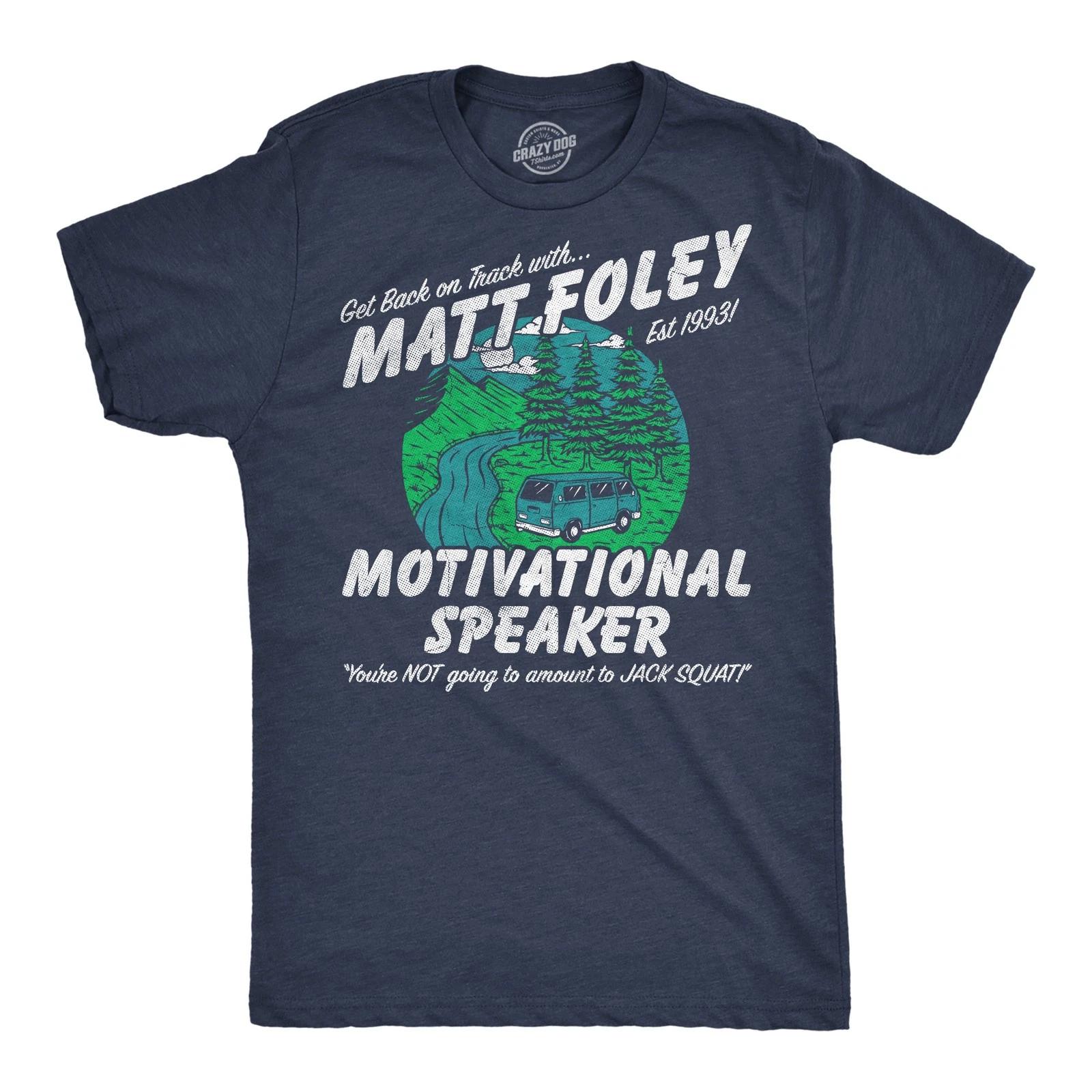 Mens Funny T Shirts Matt Foley Motivational Speaker Sarcastic Chris Farley XS