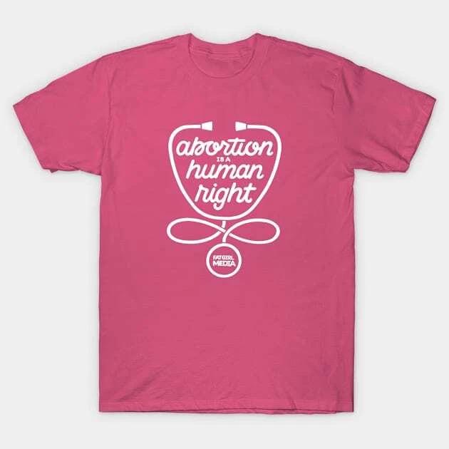 Abortion is a Human Right on Pink Made in Australia T-Shirt M