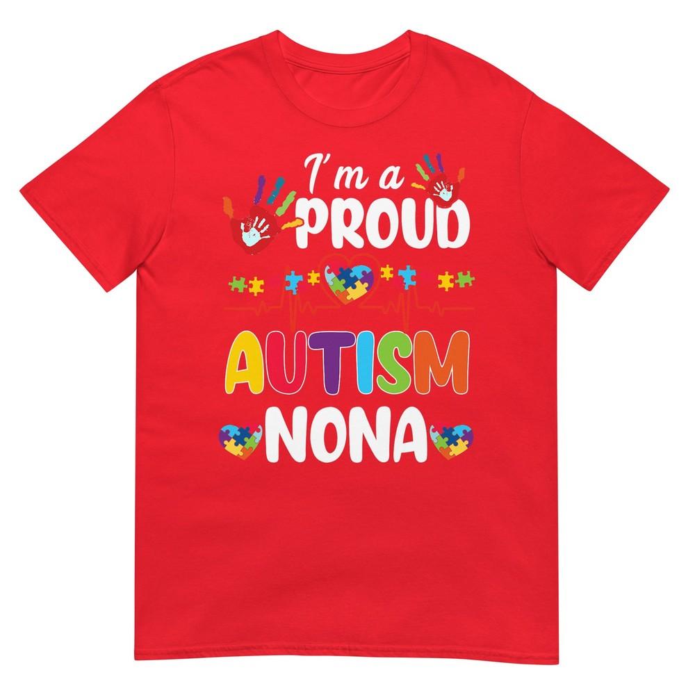 Im A Proud Autism Nona Autism Awareness Heart TShirt S
