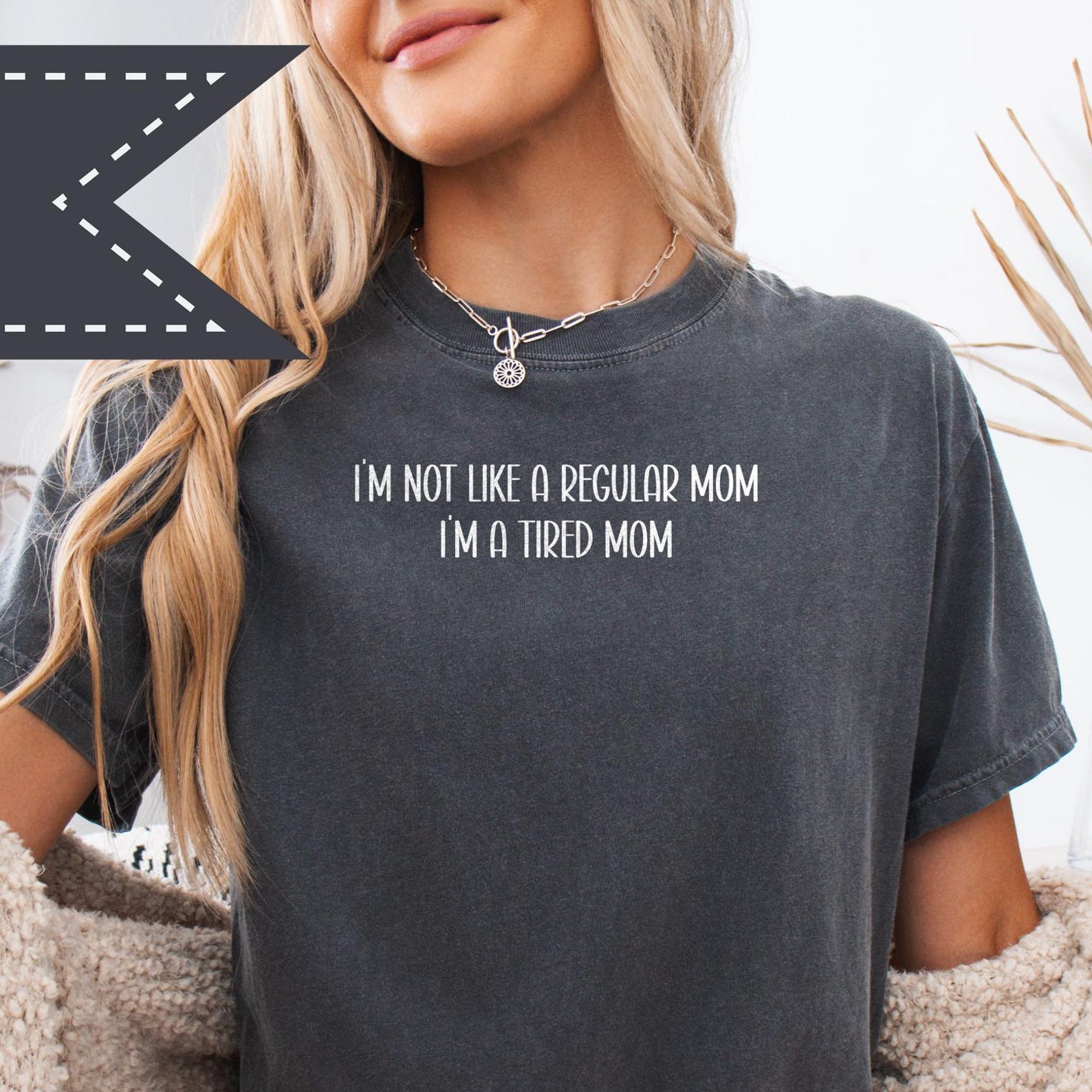 I m Not Like a Regular Mom I m a Tired Mom Tee, Comfort Colors® Tired Mom Graphic Tee, Mother s Day Gift S
