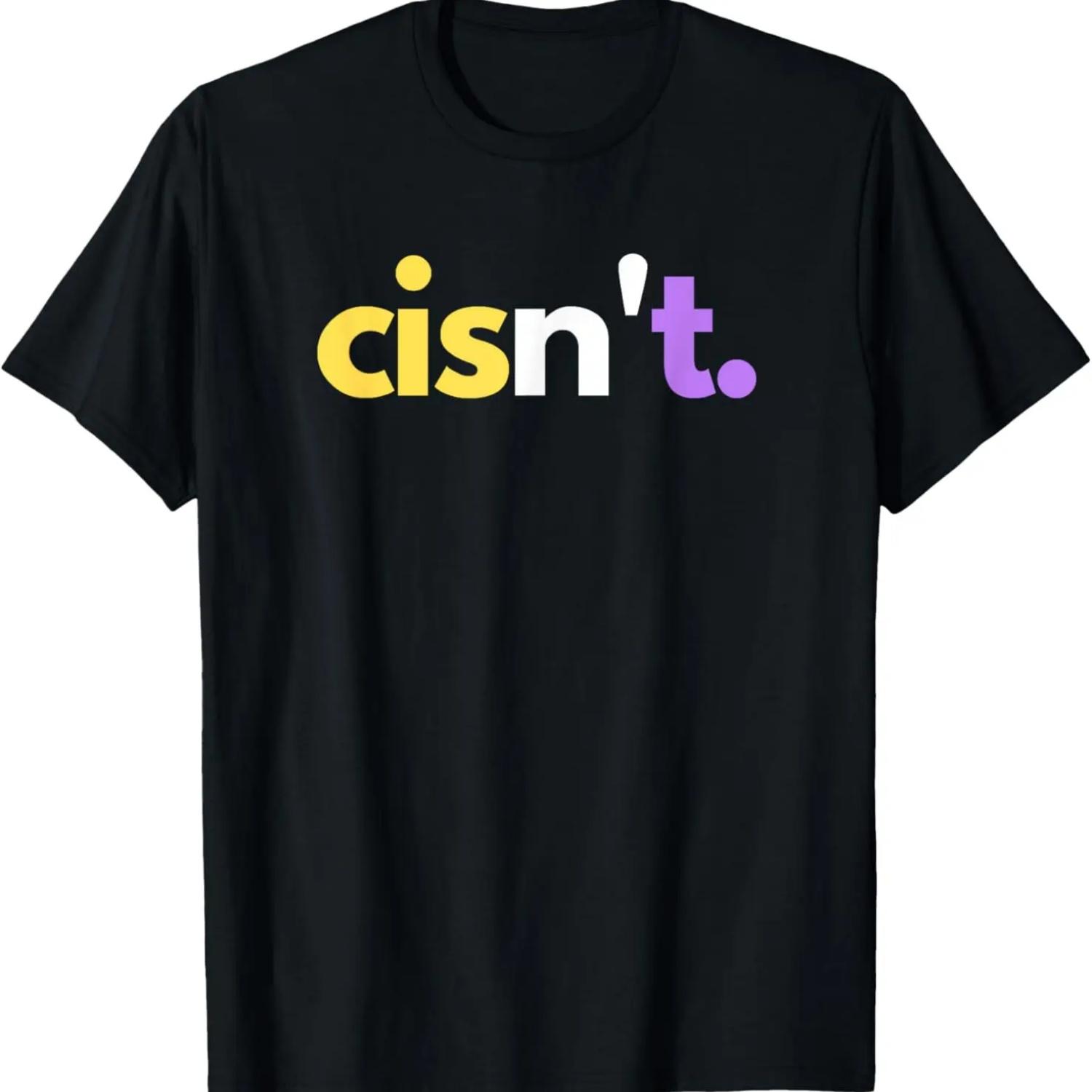 

Funny Non Binary Pride LGBTQ Nonbinary Cisn t T-Shirt XXXXXL чорний