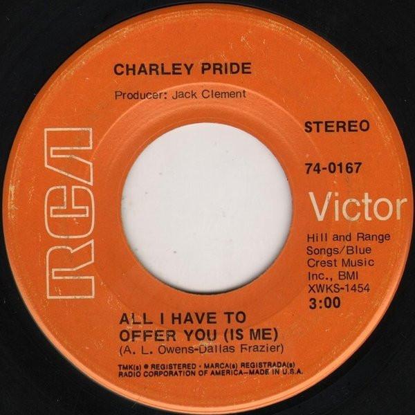 

7inch Record CHARLEY PRIDE - All I Have To Offer You (Is Me) / A 740167 RCA VICTOR 1969 US Country/Folk Used