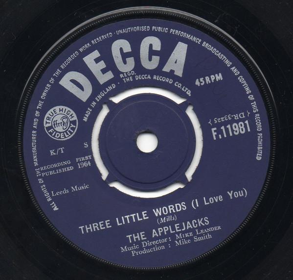7inch Record APPLEJACKS - Three Little Words (I Love You) F11981 DECCA 1964 UK Pop Used