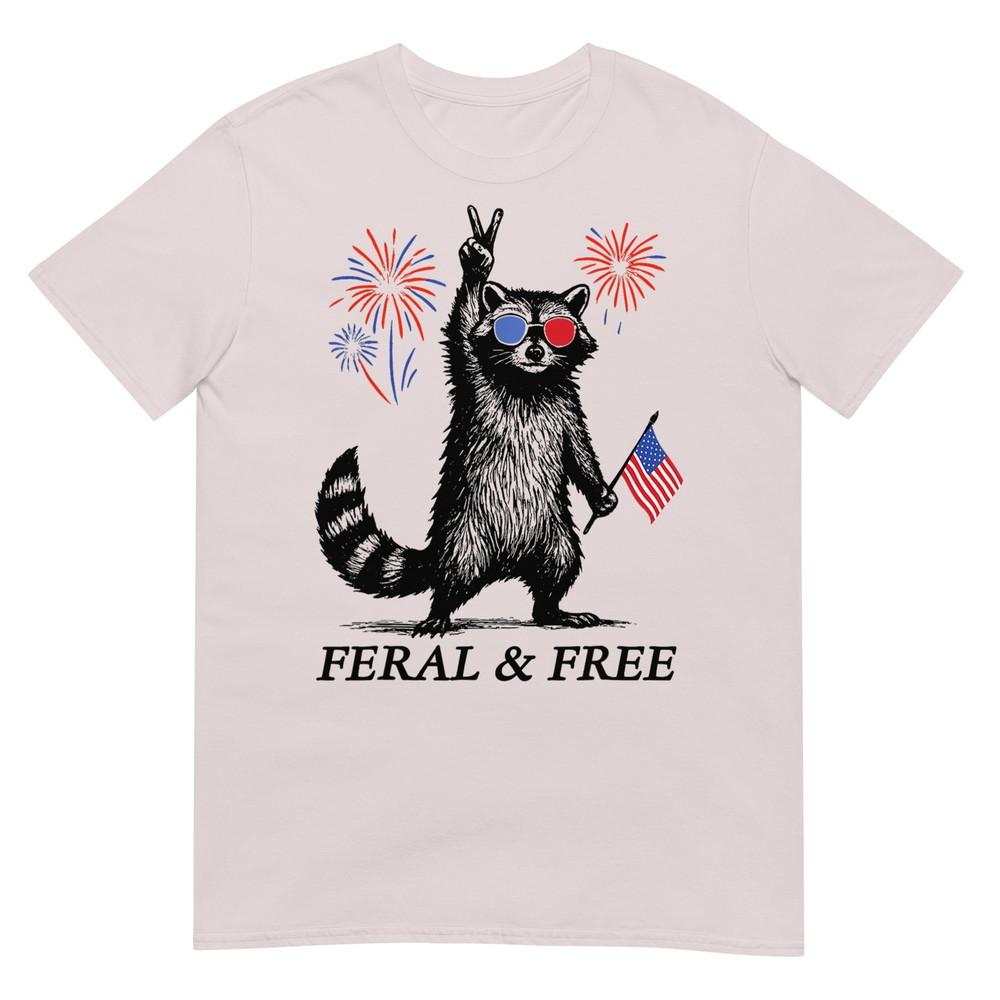 Feral Free Funny Patriotic Racoon Feral And Free 4th July TShirt