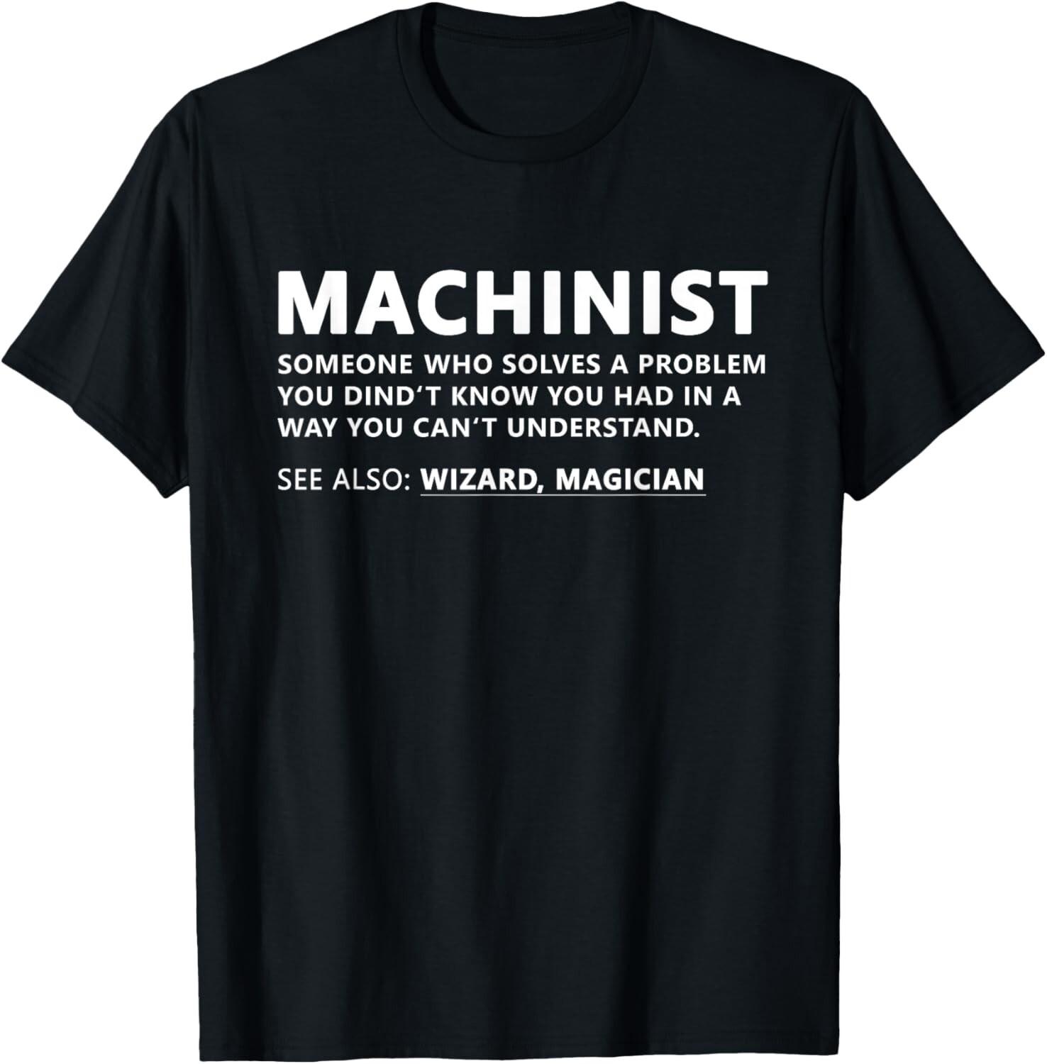 

Funny Machinist Noun Machinist Meaning Machinist Tee Gift Unisex T-Shirt 5XL різнокольоровий