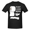 1 Piece Funny Offensive Humor Novelty Graphic 100 Cotton Tshirt I Am Not A Good Wiper Tops Tees For Unisex