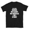 No Floor Burns No Glory T-Shirt