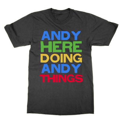 Andy Here Do Andy Stuff T-Shirt Funny Top Customisable - Choose Name