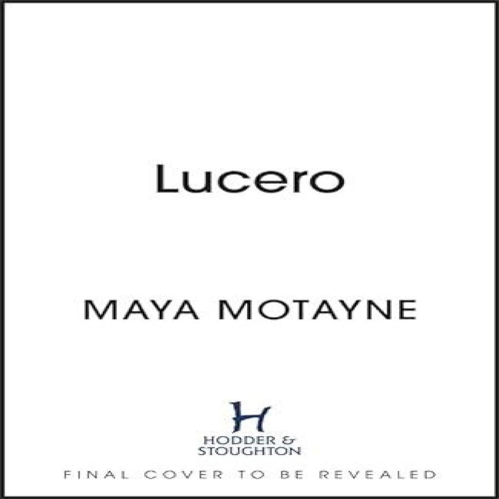 Lucero by Maya Motayne Hardback Book 9781473676015