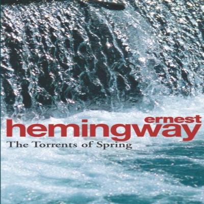 The Torrents Of Spring by Ernest Hemingway Paperback Book 9780099909507