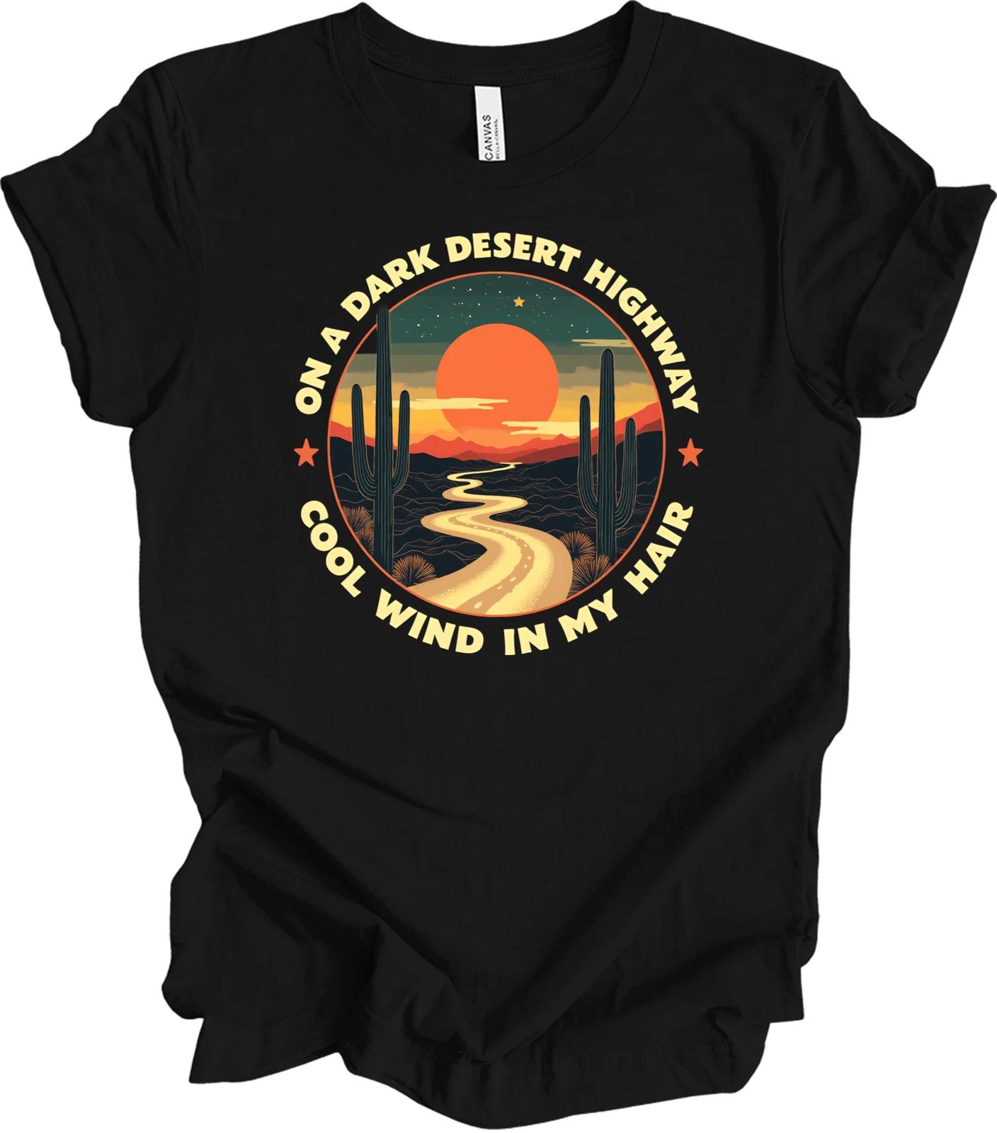 

Dark Desert Highway Adventure Tee Retro Nature Graphic Road Trip Shirt T shirt 2XL