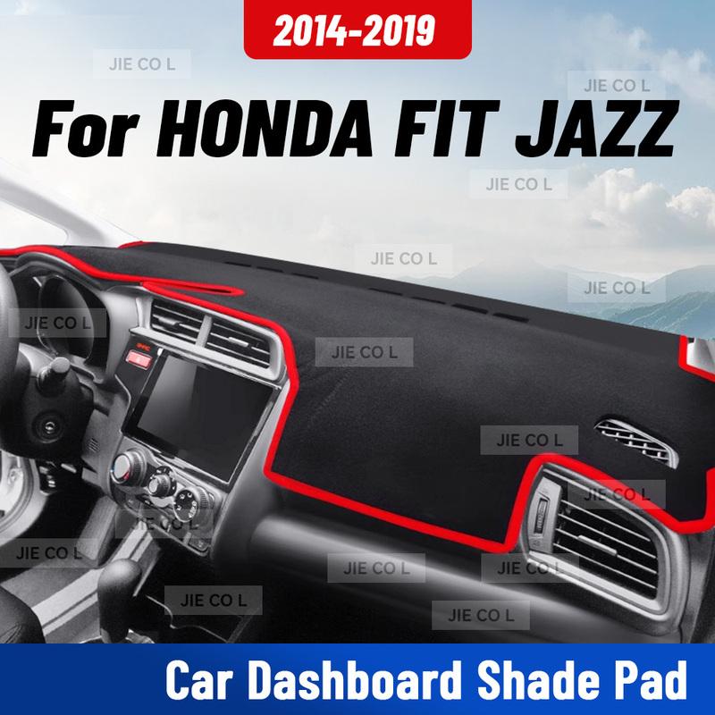 For HONDA FIT JAZZ 2014- Car Dashmat Anti-UV Dashboard Cover Dash Mat Sunshade Cushion Carpet Protective Accessories