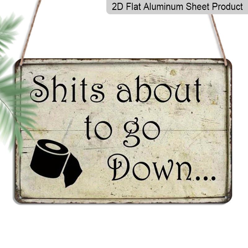 

2D Flat, 1pc Shits about To Go Down Humorous Style 8×12 Inch Aluminium Metal Sign Suitable for Those Seeking A Humorous Life Atmosphere for Home or 20*30cm