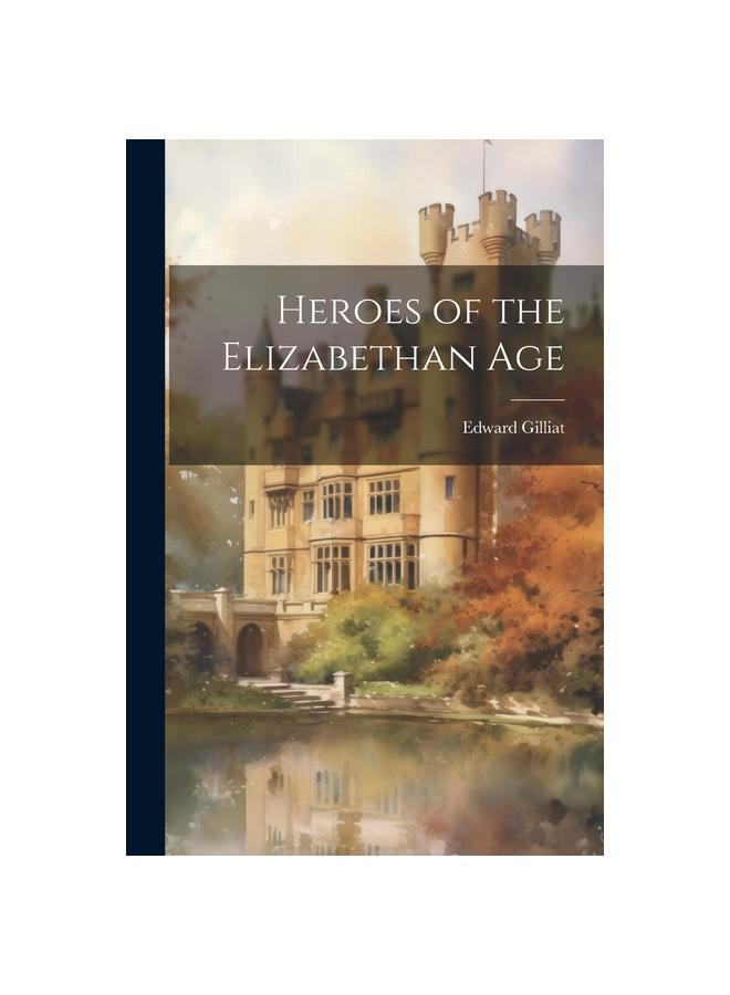 Buch Heroes of the Elizabethan Age