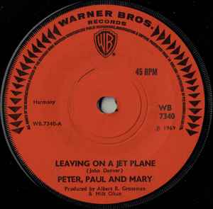 

7inch Record PETER PAUL MARY Leaving On A Jet Plane WB7340 Warner Bros. Re 1969 UK Rock Used