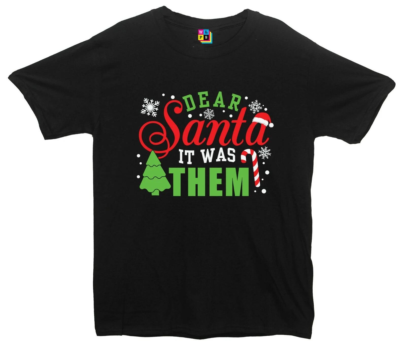 Dear Santa It Was Them Christmas Printed T-Shirt 2XL