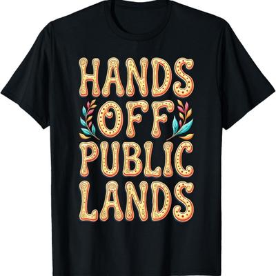 Hands Off Public Lands T-Shirt