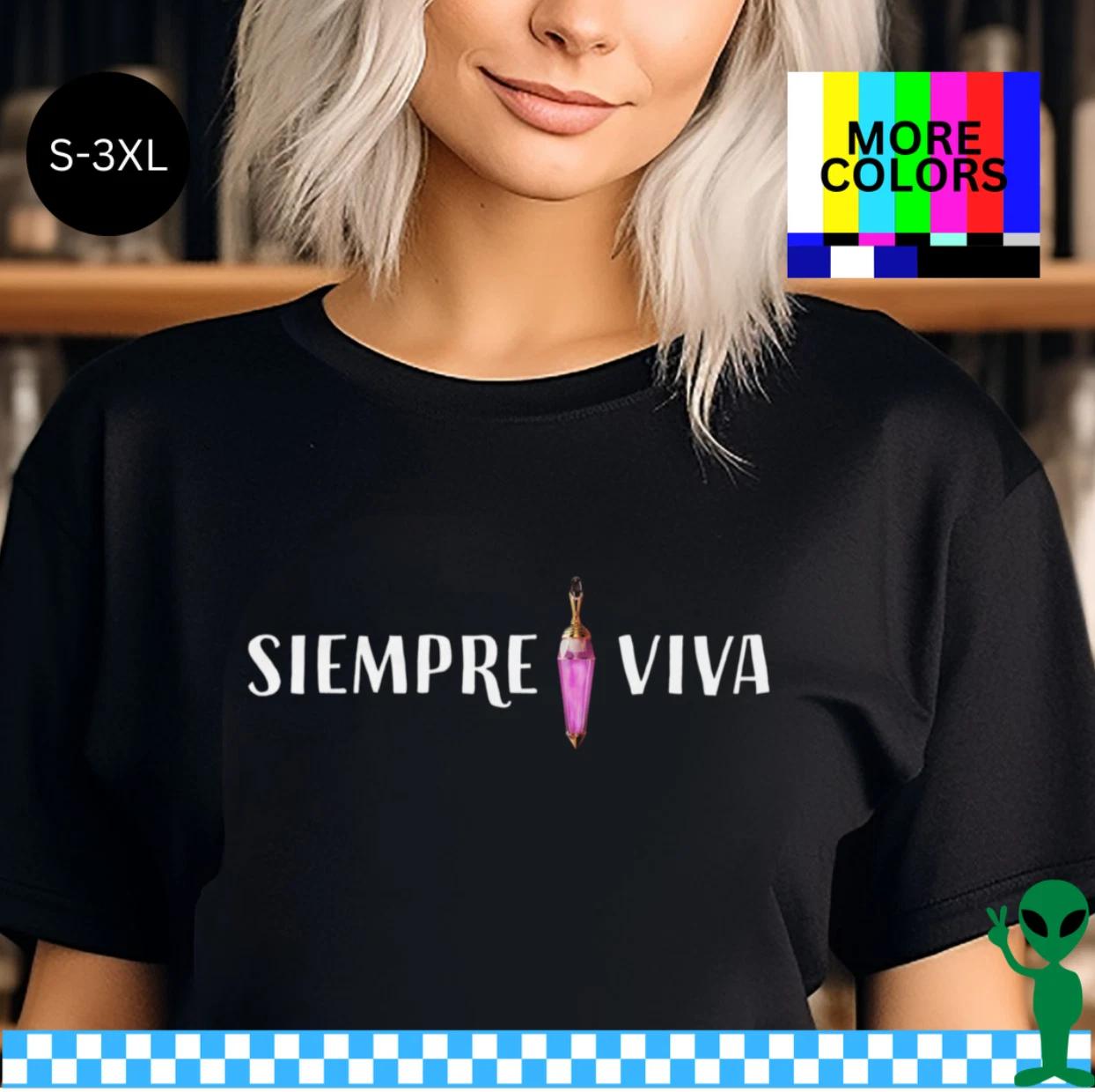 Siempre Viva Death Becomes Her Shirt S-3XL Unisex Short-Sleeve S