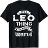 It's a Leo Thing Zodiac Gift T-shirt For Women Men T-Shirt
