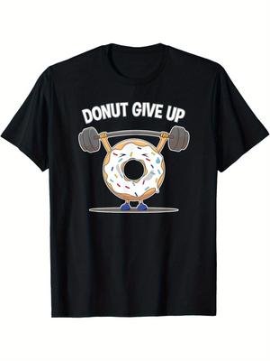 Men's Funny "Donut Give Up" Weightlifting Donut Graphic T-Shirt - Casual Short Sleeve Round Neck Tee for Gym & Casual Attire