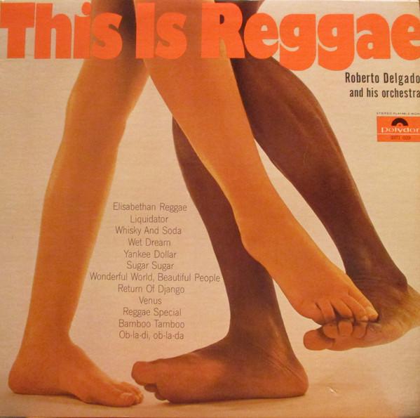 

LP Record ROBERTO DELGADO HIS ORCHESTRA This Is Reggae 2371029 Polydor Canada Reggae Ska Dub Used
