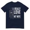 Ich liebe es wirklich, wenn meine Frau mir erlaubt, mehr Waffen zu kaufen T-Shirt
