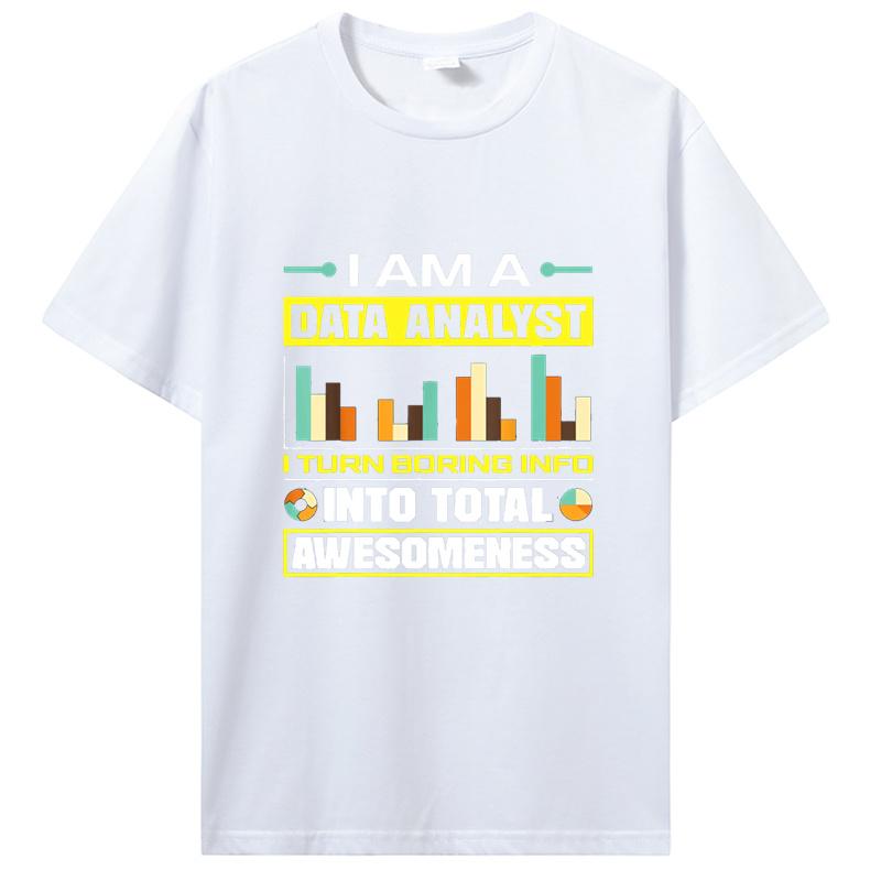 Data Analytics Engineering Funny Analyst Joke T Shirt Graphic Cotton Streetwear Short Sleeve Birthday Gifts Summer Style T-shirt